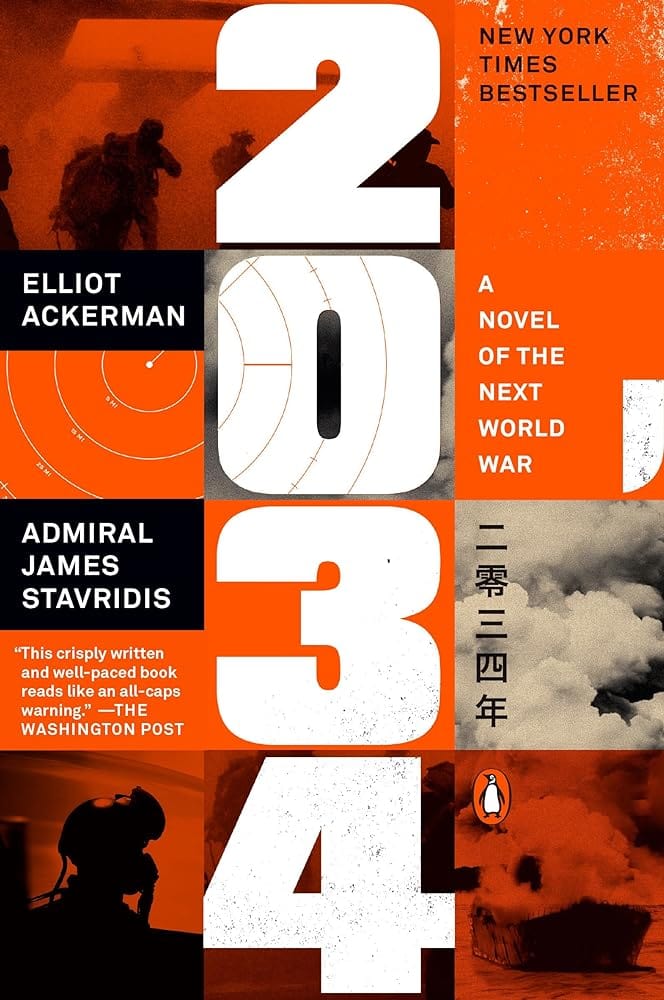 2034: A Novel of the Next World War by Elliot Ackerman, Admiral James Stavridis USN - Paperback