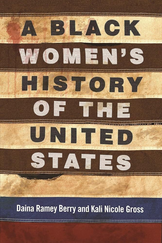 A Black Women's History of the United States (ReVisioning History) by Daina Ramey Berry, Kali Nicole Gross - Paperback