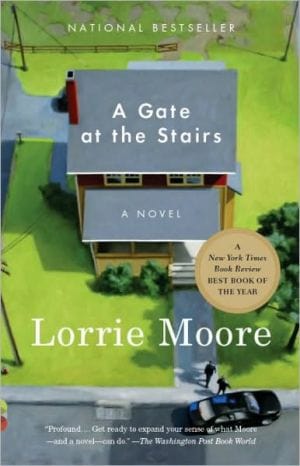Moore, Lorrie - A Gate at the Stairs - Paperback