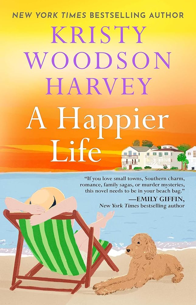 A Happier Life by Kristy Woodson Harvey