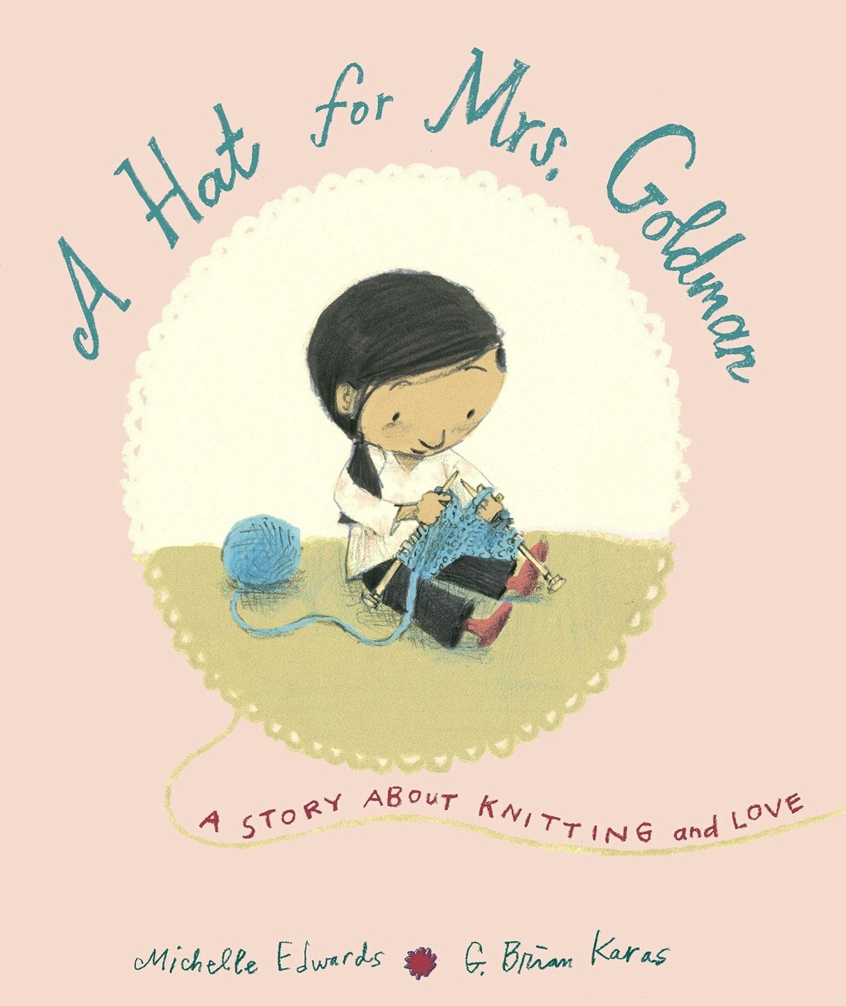 Edwards, Michelle - A Hat for Mrs. Goldman: A Story about Knitting and Love - Hardcover