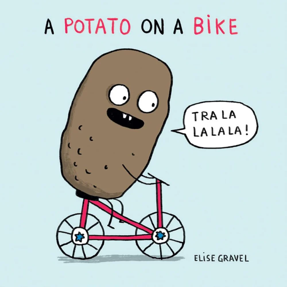 A Potato on a Bike (Funny Little Books by Elise Gravel, 1) by Elise Gravel
