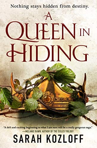 Kozloff, Sarah - A Queen in Hiding (The Nine Realms, 1)  - Paperback