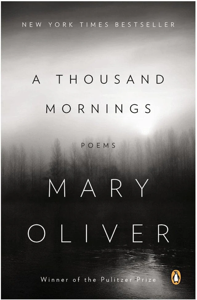 A Thousand Mornings: Poems - Oliver, Mary