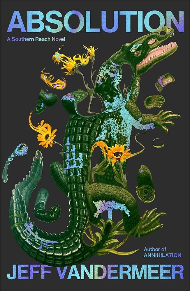 Absolution: A Southern Reach Novel (The Southern Reach Series) by Jeff VanderMeer - Hardcover