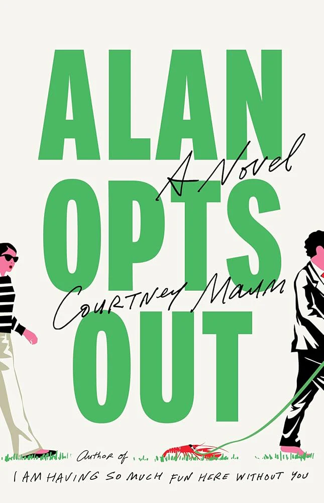 Alan Opts Out: A Novel by Courtney Maum