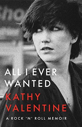 All I Ever Wanted: A Rock 'n' Roll Memoir - Hardcover