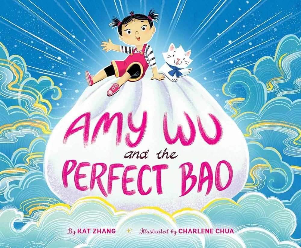 Amy Wu and the Perfect Bao by Kat Zhang, Charlene Chua