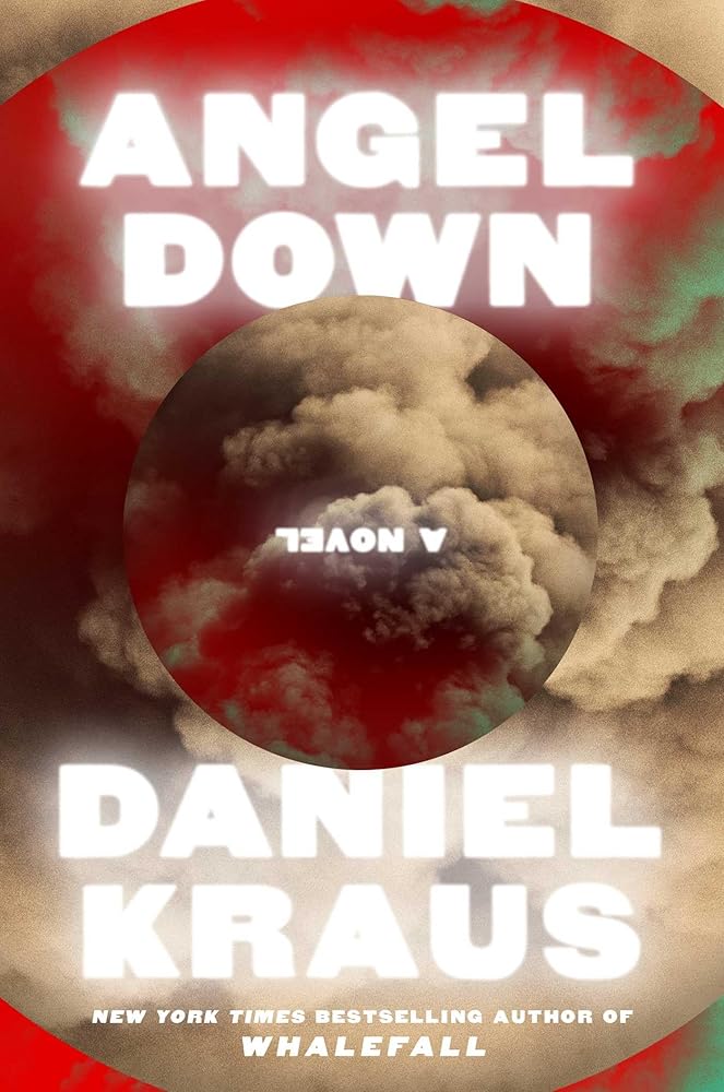 Angel Down: A Novel by Daniel Kraus - Hardcover