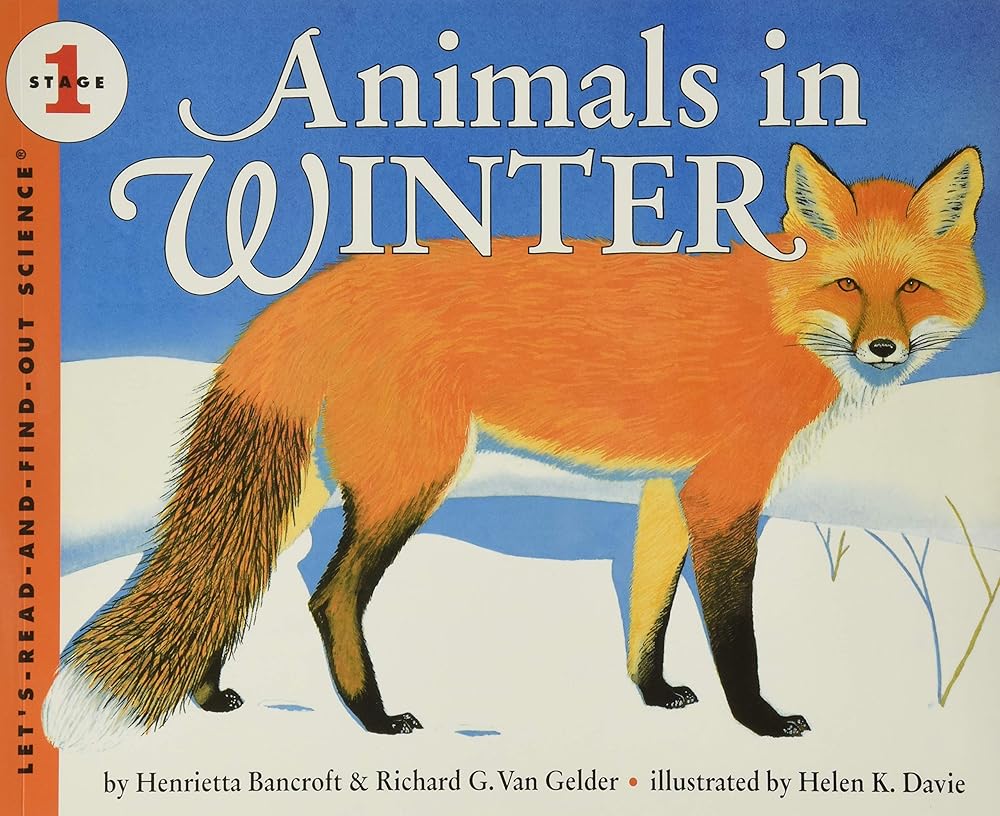 Animals in Winter by Henrietta Bancroft, Richard G. Van Gelder, Helen K. Davie