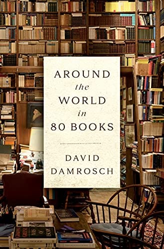 Around the World in 80 Books -  Damrosch, David - Hardcover