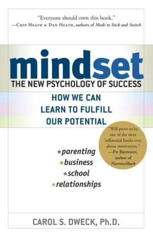 Mindset: The New Psychology of Success by Carol S. Dweck