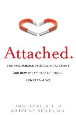 Attached: The New Science of Adult Attachment and How It Can Help YouFind - and Keep - Love - Paperback
