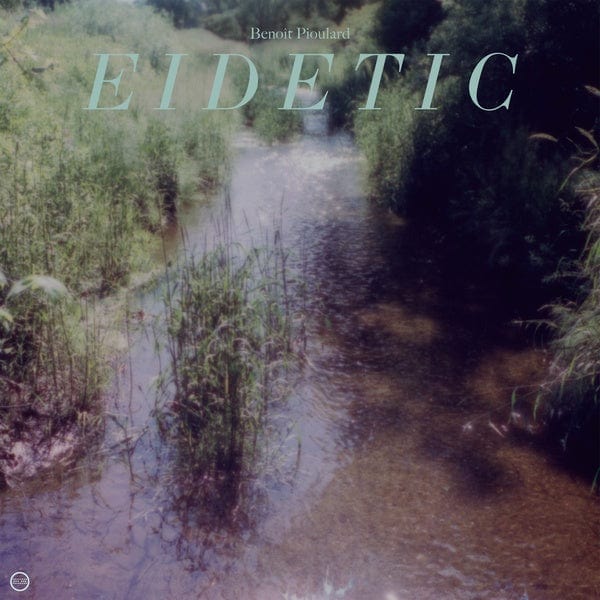 Benoit Pioulard - Eidetic LP NEW