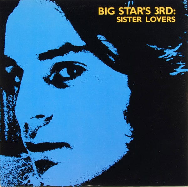 Big Star - 3rd / Sister Lovers LP NEW IMPORT