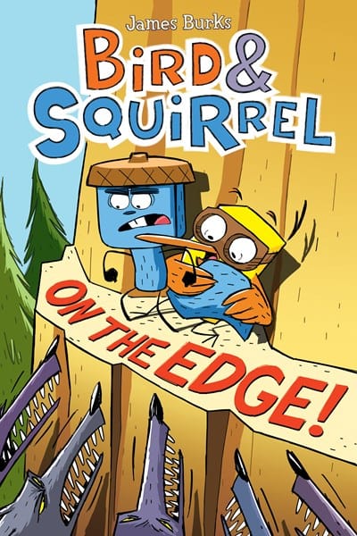Bird & Squirrel On the Edge!  - Paperback