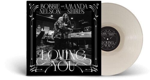 Bobbie Nelson & Amanda Shires - Loving You LP NEW
