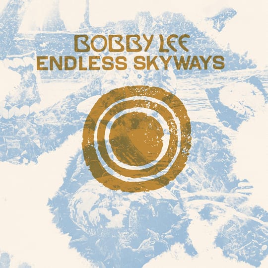 Bobby Lee - Endless Skyways LP NEW