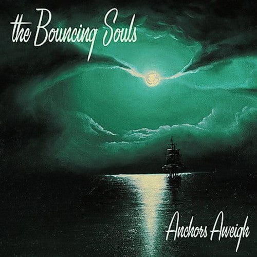 Bouncing Souls - Anchors Aweigh LP NEW