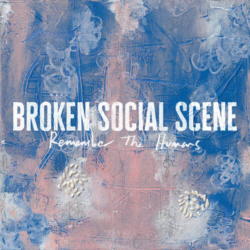 Broken Social Scene - Remember the Humans LP NEW