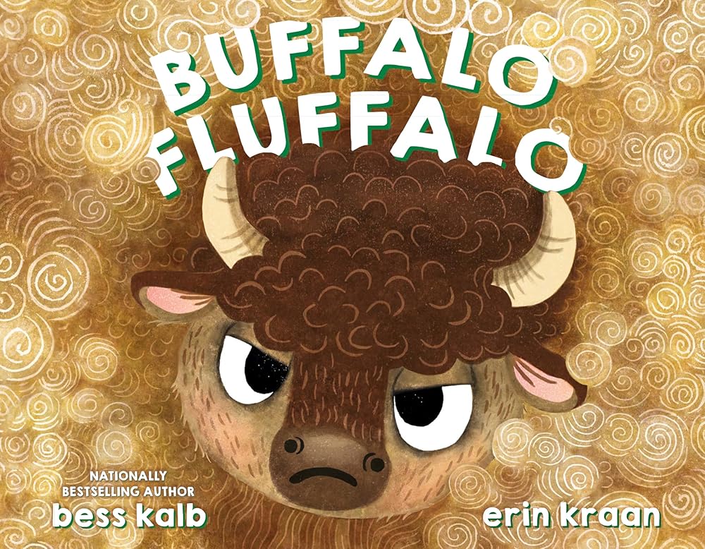 Buffalo Fluffalo (A Buffalo Fluffalo Story) by Bess Kalb, Erin Kraan