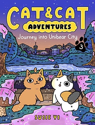 Cat & Cat Adventures: Journey into Unibear City (Cat & Cat Adventures, 3) - Yi, Susie