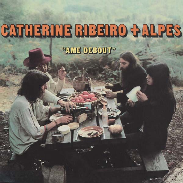 Catherine Ribeiro + Alpes - Ame Debout LP NEW Avant-Folk-Psych Reissue