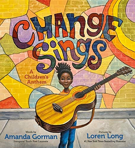 Change Sings: A Children's Anthem - Hardcover