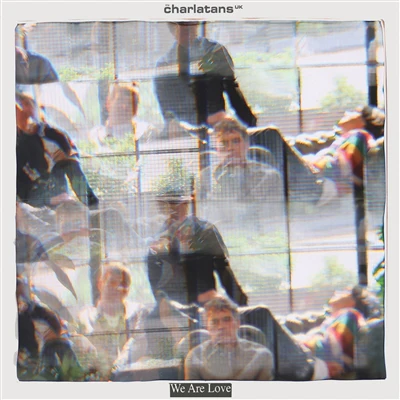 Charlatans UK - We Are Love LP NEW