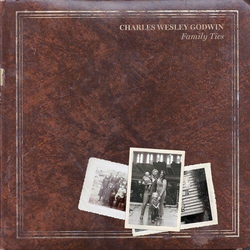 Charles Wesley Godwin - Family Ties 2LP NEW