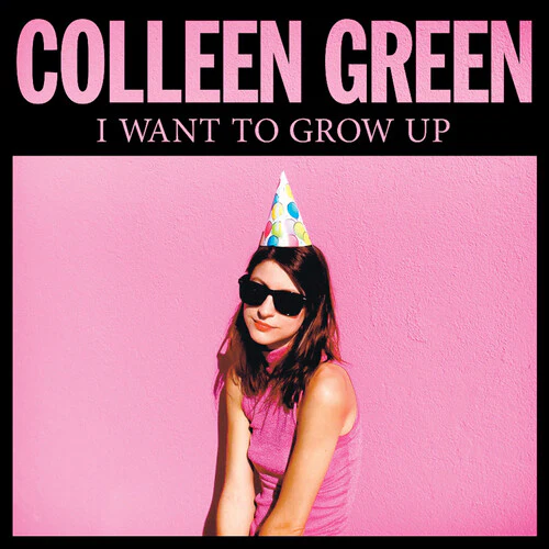 Colleen Green - I Want to Grow Up LP NEW LOSER EDITION