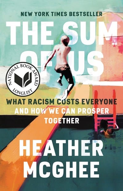 The Sum of Us: What Racism Costs Everyone and How We Can Prosper Together - McGhee, Heather - Paperback