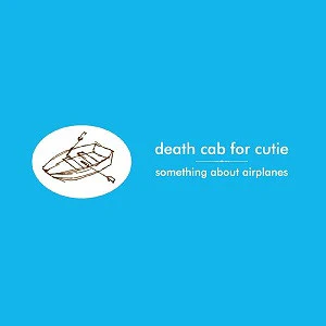 Death Cab for Cutie - Something About Airplanes LP NEW