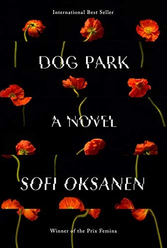Dog Park: A novel - Hardcover