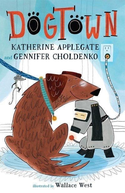 Dogtown (Dogtown Book #1) -  Applegate, Katherine