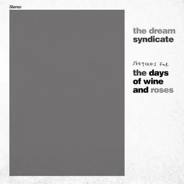 Dream Syndicate - Sketches for the Days of Wine and Roses LP NEW RSD 2024
