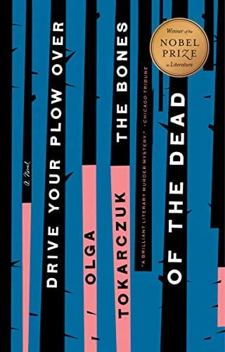 Drive Your Plow Over the Bones of the Dead: A Novel - Paperback