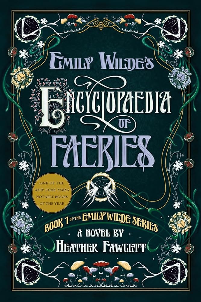 Emily Wilde's Encyclopaedia of Faeries by Heather Fawcett - Paperback