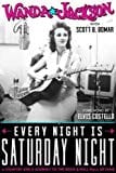 Every Night Is Saturday Night: A Country Girl's Journey To The Rock & Roll Hall of Fame - Hardcover