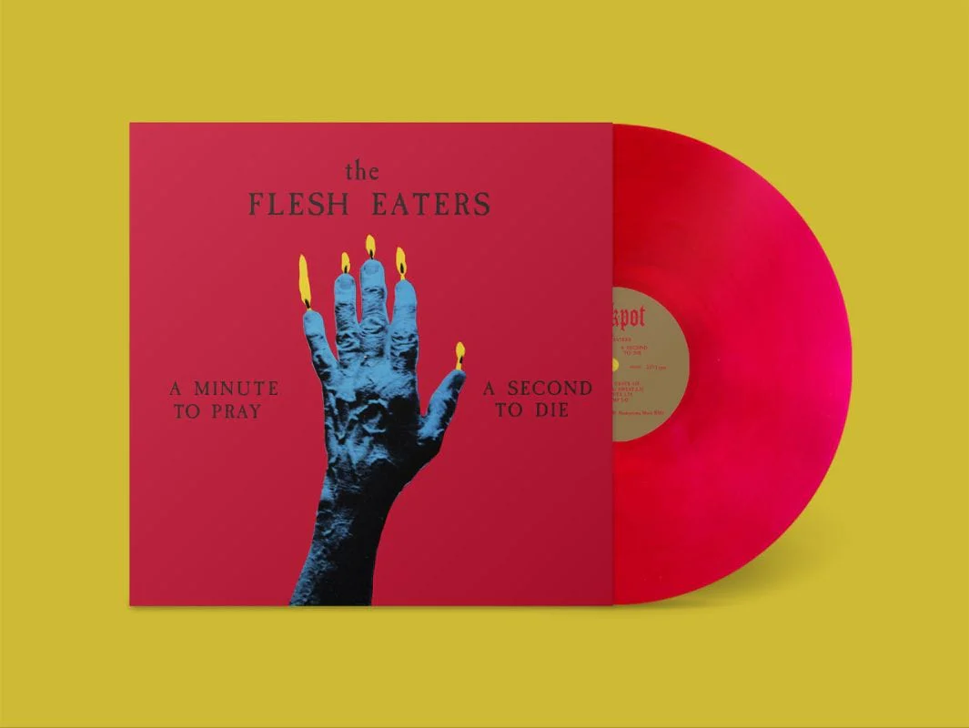 Flesh Eaters - A Minute To Pray A Second To Die LP NEW RED VINYL