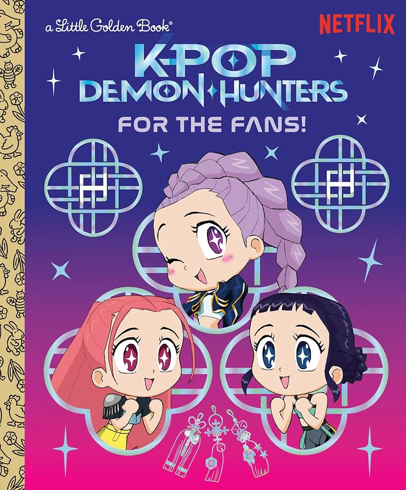 For the Fans! (KPop Demon Hunters): Official Storybook (Little Golden Book) by Angela Song, Golden Books