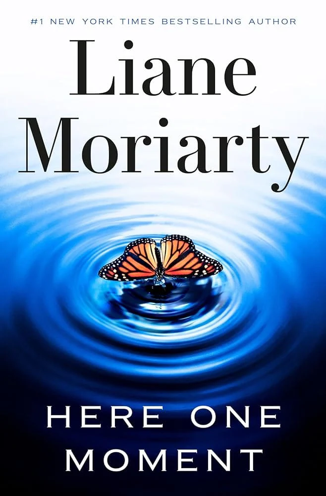 Here One Moment by Liane Moriarty - Hardcover