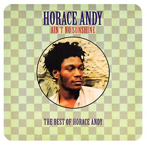 Horace Andy - Ain't No Sunshine: The Best of Horace Andy 2LP NEW