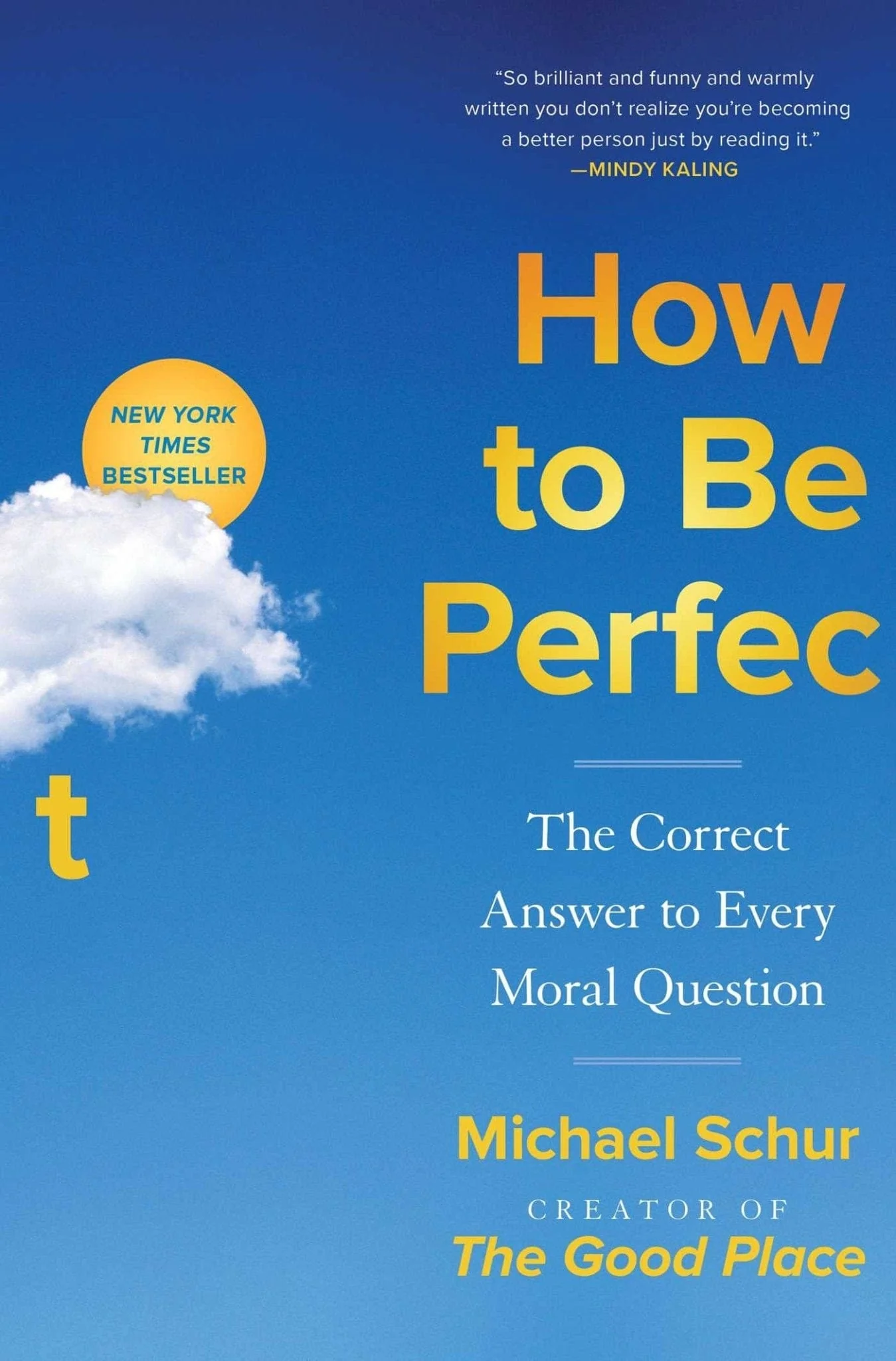 How to Be Perfect: The Correct Answer to Every Moral Question - Hardcover