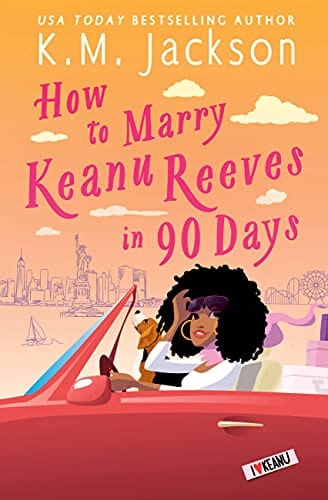 How to Marry Keanu Reeves in 90 Days - Paperback