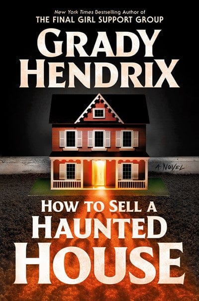 How to Sell a Haunted House - Hendrix, Grady - Hardcover