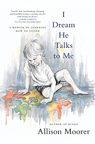 I Dream He Talks to Me: A Memoir of Learning How to Listen - Hardcover