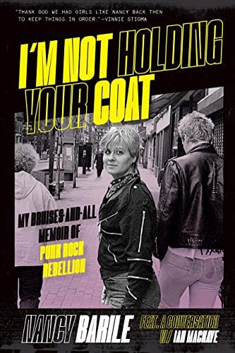 I'm Not Holding Your Coat: My Bruises-and-All Memoir of Punk Rock Rebellion  - Paperback