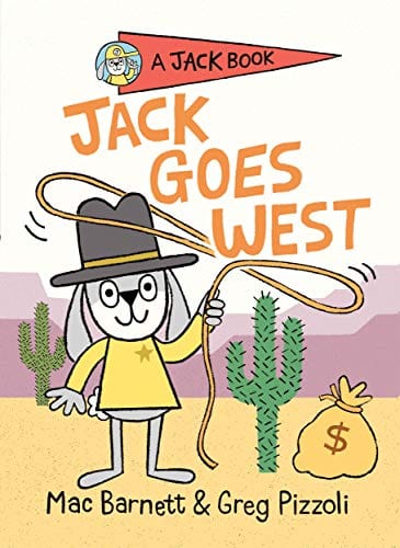 Jack Goes West (A Jack Book) - Hardcover