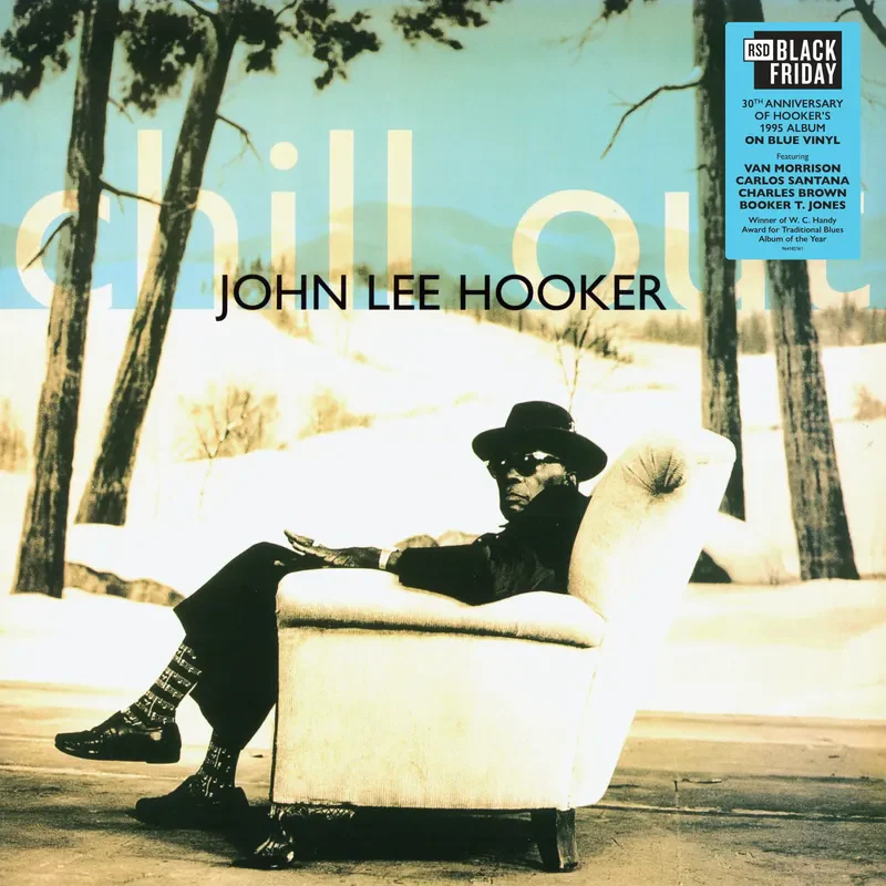John Lee Hooker - Chill Out (30th Anniversary) LP NEW RSD BF 2025